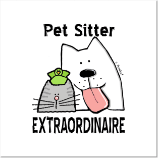 Pet Sitter Extraordinaire Posters and Art